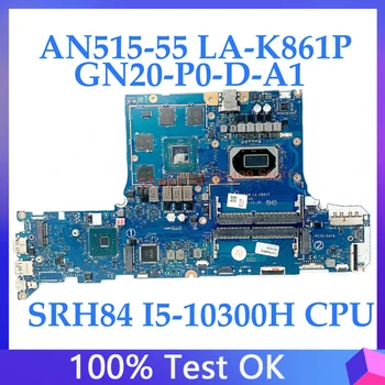GH51M LA-K861P Mainboard Par Acer Nitro 5 AN515-55-59MT Klēpjdators Mātesplatē Ar SRH84 I5-10300H GN20-P0-D-A1 RTX3050 100% Pārbaudīta