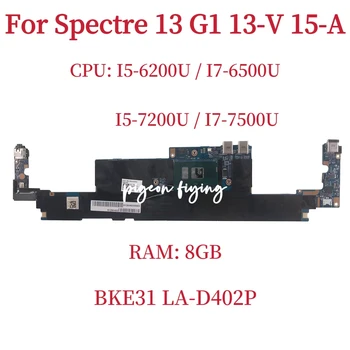 BKE31 LA-D402P HP Spectre 13 G1 13-V 15-Laptop Pamatplates CPU: I5-6200U I7-6500U I5-7200U I7-7500U operatīvā ATMIŅA: 8 GB 100% Testa OK