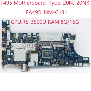 T495 Mātesplati FA495 NM-C131 Par Thinkpad T495 Klēpjdatoru 20NJ 20NK CPU:R5-3500U RAM:8G/16.G 100% Testa OK