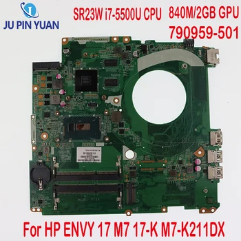 Patiesu 790959-501 DAY11AMB6E0 SR23W i7-5500U CPU 840M/2GB GPU Portatīvo datoru Mātesplati Par HP ENVY 17-F 17-K M7-K211DX Notebook PC